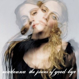 Madonna The Power Of Good-Bye